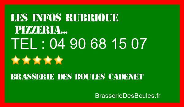 Les infos Brasserie des Boules Cadenet - Catégorie Pizzeria