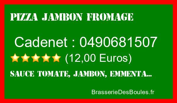 Commander une Pizza Jambon Fromage à Cadenet