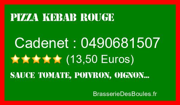 Commander une Pizza Kebab Rouge à Cadenet