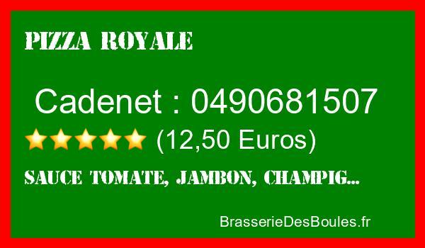 Commander une Pizza Royale à Cadenet